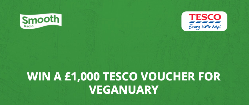 Win a £1,000 Tesco voucher for Veganuary from Smooth Radio
